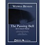 Edward B. Marks Music Company The Passing Bell Concert Band Level 5 Composed by Warren Benson