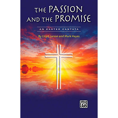 Alfred The Passion and the Promise - SATB Choral Book