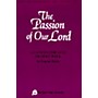 Fred Bock Music The Passion of Our Lord SATB arranged by Eugene Butler