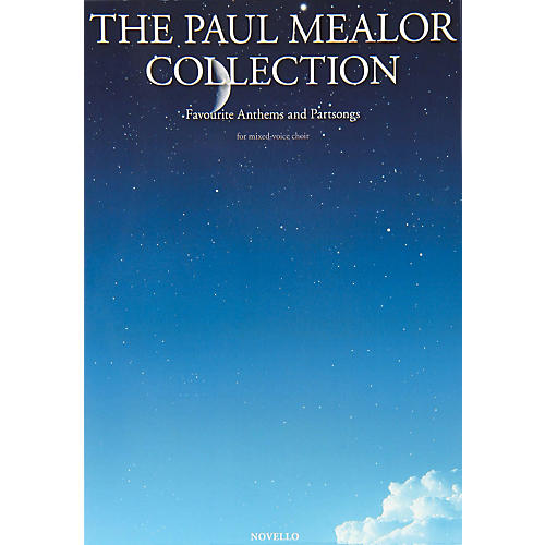 Novello The Paul Mealor Collection - Favorite Anthems and Partsongs (for Mixed-Voice Choir) SATB by Paul Mealor
