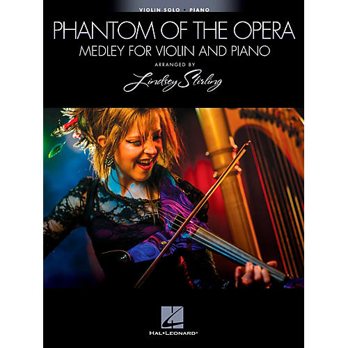 Hal Leonard The Phantom Of The Opera - Medley For Violin & Piano - Arranged By Lindsey Stirling