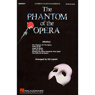Hal Leonard The Phantom of the Opera (Medley) SATB arranged by Ed Lojeski