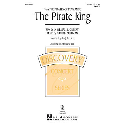 Hal Leonard The Pirate King (from Pirates of Penaznce) Discovery Level 2 2-Part arranged by Emily Crocker