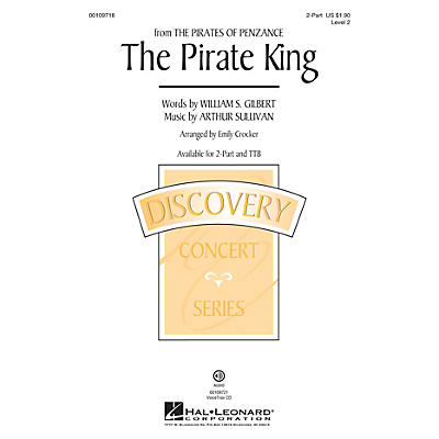 Hal Leonard The Pirate King (from The Pirates of Penzance) Discovery Level 3 VoiceTrax CD Arranged by Emily Crocker