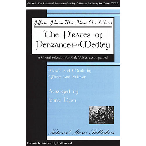 National Music Publishers The Pirates of Penzance Medley TTBB arranged by Johnie Dean