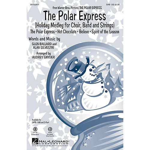 Hal Leonard The Polar Express (Holiday Medley for Choir, Band and Strings) SAB arranged by Audrey Snyder