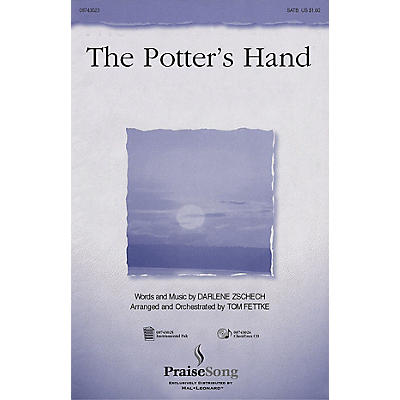 PraiseSong The Potter's Hand (SATB) SATB arranged by Tom Fettke