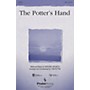 PraiseSong The Potter's Hand (SATB) SATB arranged by Tom Fettke