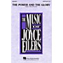 Hal Leonard The Power and the Glory SATB composed by Joyce Eilers