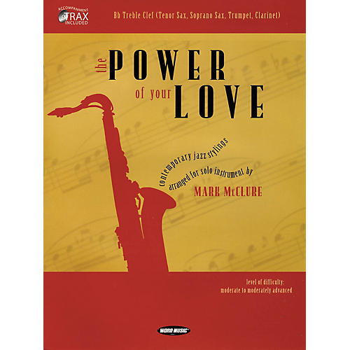 The Power of Your Love (Bb Treble Clef (Tenor Sax, Soprano Sax, Trumpet, Clarinet)) Book Series