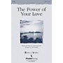 PraiseSong The Power of Your Love SATB arranged by Don Marsh