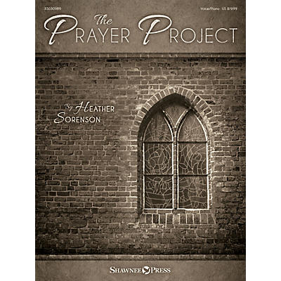 Shawnee Press The Prayer Project Voice and Piano composed by Heather Sorenson