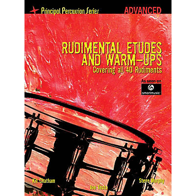 Hal Leonard The Principal Percussion Series Adv Level - Rudimental Etudes and Warm-Ups Covering All 40 Rudiments