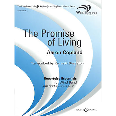 Boosey and Hawkes The Promise of Living (from The Tender Land) Concert Band Level 4 by Copland Arranged by Singleton