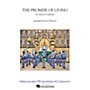 Arrangers The Promise of Living (from The Tender Land) Marching Band Level 3.5 Arranged by Jay Dawson
