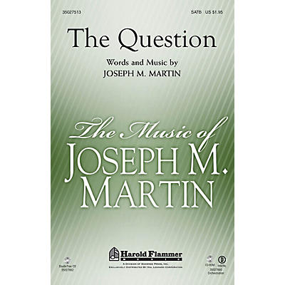 Shawnee Press The Question ORCHESTRATION ON CD-ROM Composed by Joseph M. Martin