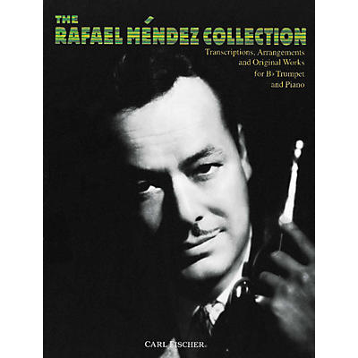 Carl Fischer The Rafael M²ndez Collection