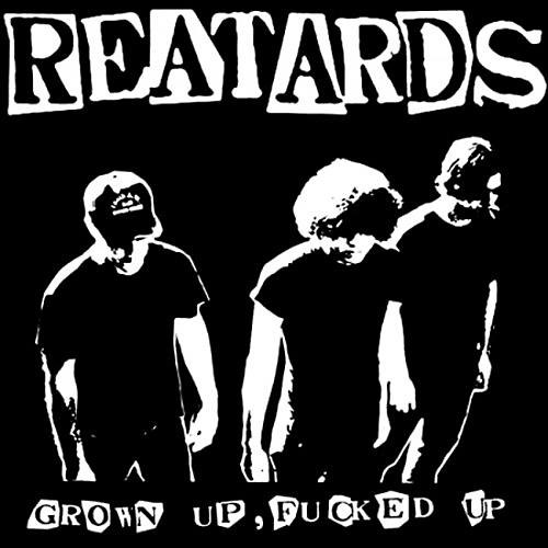 The Reatards - Grown Up Fucked Up
