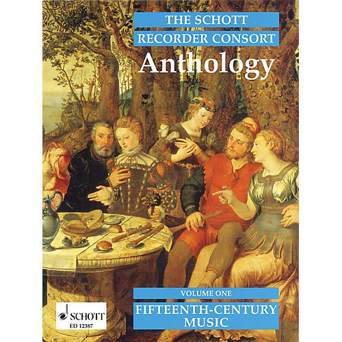 Schott The Recorder Anthology - Volume 1: 15th Century Music for 2-4 Recorders Schott Series by Various
