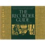 Music Sales The Recorder Guide (Oak Record Edition) Music Sales America Series Softcover Written by Johanna Kulbach