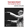 Boosey and Hawkes The Red Pony (Film Suite for Band) Concert Band Composed by Aaron Copland