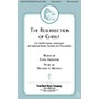 Fred Bock Music The Resurrection Of Christ SATB composed by Richard Nichols