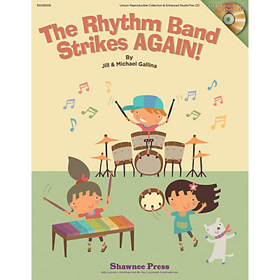 Shawnee Press The Rhythm Band Strikes AGAIN! REPRO COLLECT UNIS BOOK/CD Composed by Jill Gallina