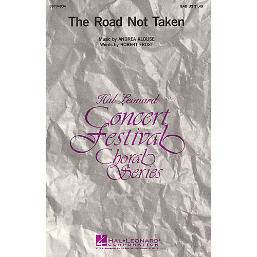 Hal Leonard The Road Not Taken SAB composed by Andrea Klouse