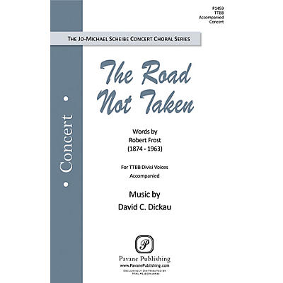 PAVANE The Road Not Taken TTBB composed by David Dickau