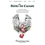 Shawnee Press The Rose of Calvary (Preview Pak (Book/CD)) PREV CD PAK composed by Joseph M. Martin