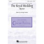 Hal Leonard The Royal Wedding (Kyrie) (from Ever After - A Cinderella Story) SSATB A Cappella by George Fenton