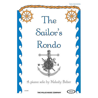Willis Music The Sailor's Rondo (Early Inter Level) Willis Series by Melody Bober