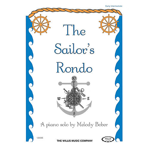 Willis Music The Sailor's Rondo (Early Inter Level) Willis Series by Melody Bober
