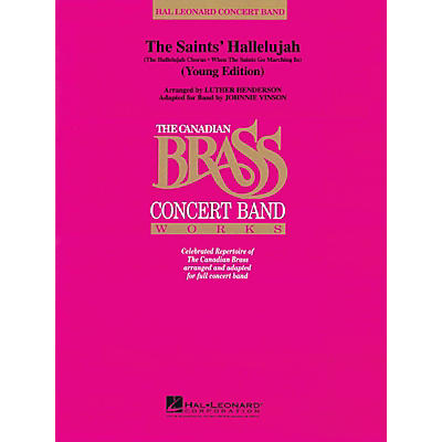 Hal Leonard The Saints' Hallelujah (Young Edition) Concert Band Level 2 by The Canadian Brass by Johnnie Vinson