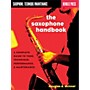 Hal Leonard The Saxophone Handbook - Complete Guide To Tone, Technique, Performance & Maintenance