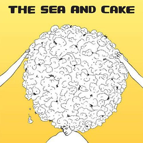 The Sea and Cake - Sea & Cake