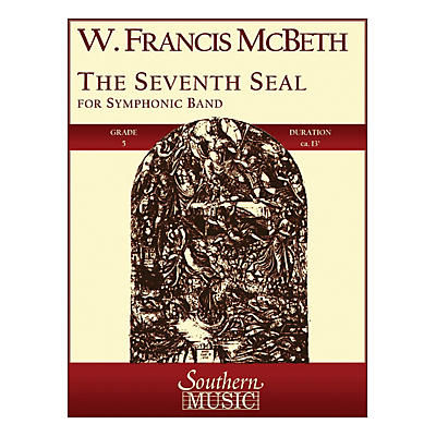 Southern The Seventh Seal (Band/Concert Band Music) Concert Band Level 5 Composed by W. Francis McBeth