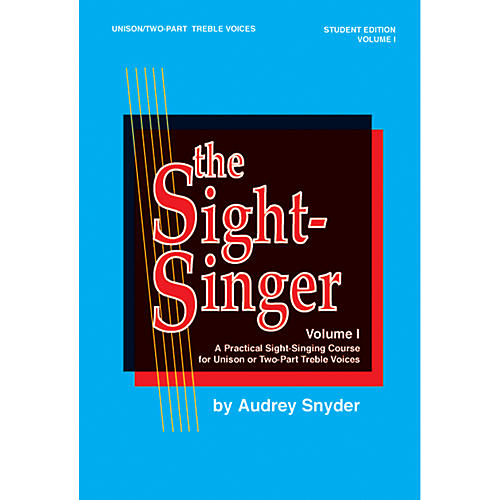 The Sight-Singer Volume I for Unison/Two-Part Treble Voices