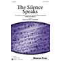 Shawnee Press The Silence Speaks SATB composed by Vicki Tucker Courtney