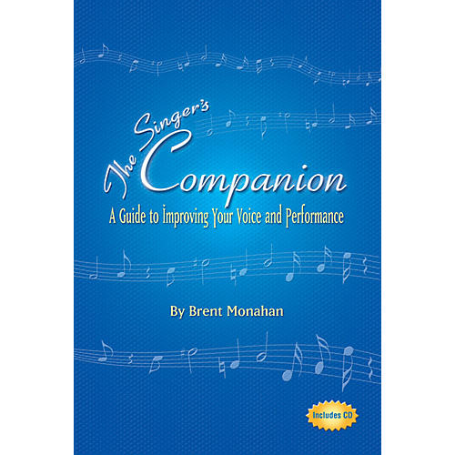 The Singer's Companion Limelight Series Softcover with CD Written by Brent Monahan