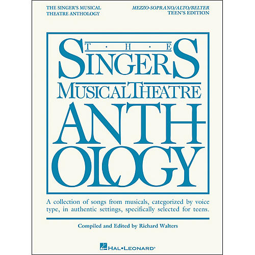 Hal Leonard The Singer's Musical Theatre Anthology Teen's Edition Mezzo-Soprano/Alto/Belter