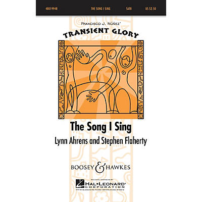 Boosey and Hawkes The Song I Sing (Transient Glory Series) SATB composed by Lynn Ahrens