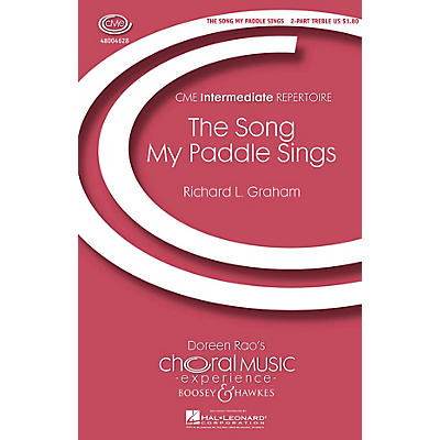 Boosey and Hawkes The Song My Paddle Sings (CME Intermediate) 2-Part composed by Richard Graham