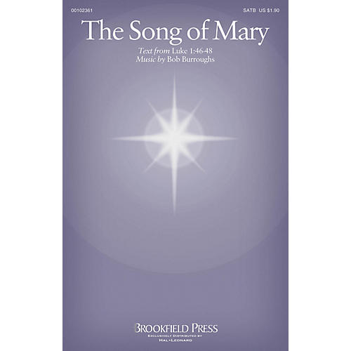Brookfield The Song of Mary SATB composed by Bob Burroughs