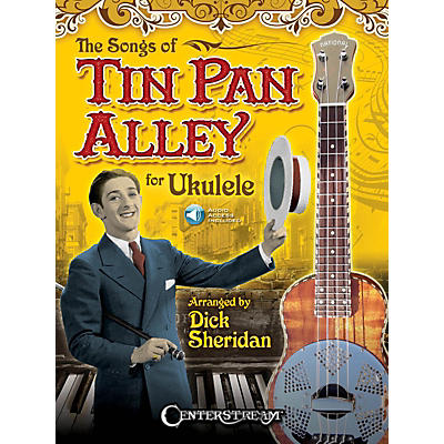 Centerstream Publishing The Songs of Tin Pan Alley for Ukulele Fretted Series Softcover Audio Online