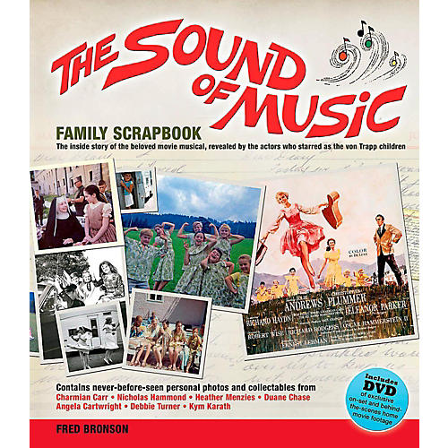 The Sound Of Music Family Scrapbook - The Inside Story Of The Beloved Movie Musical