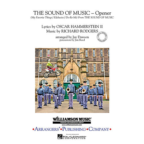 Arrangers The Sound of Music (Opener) Marching Band Level 3 Arranged by Jay Dawson