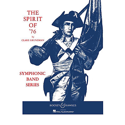 Boosey and Hawkes The Spirit of '76 (Full Score) Concert Band Composed by Clare Grundman