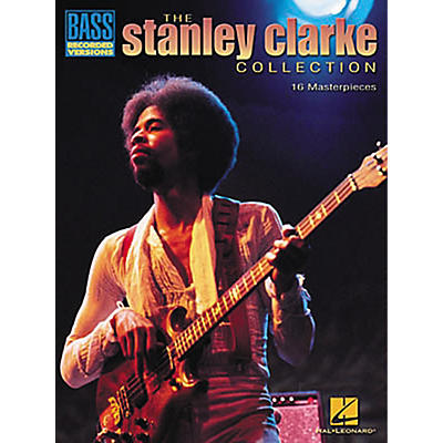 Hal Leonard The Stanley Clarke Collection Transcribed Scores Book
