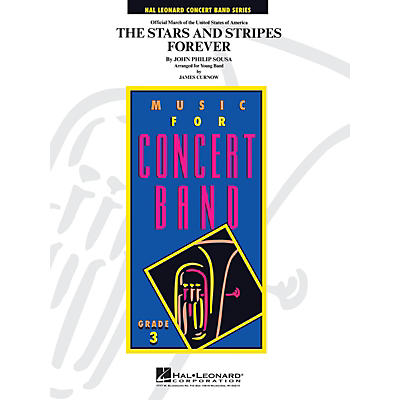 Hal Leonard The Stars and Stripes Forever - Young Concert Band Level 3 by James Curnow